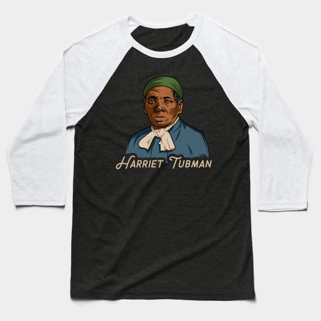 Harriet Tubman Gift for Black History Month Baseball T-Shirt by HistoryMakers